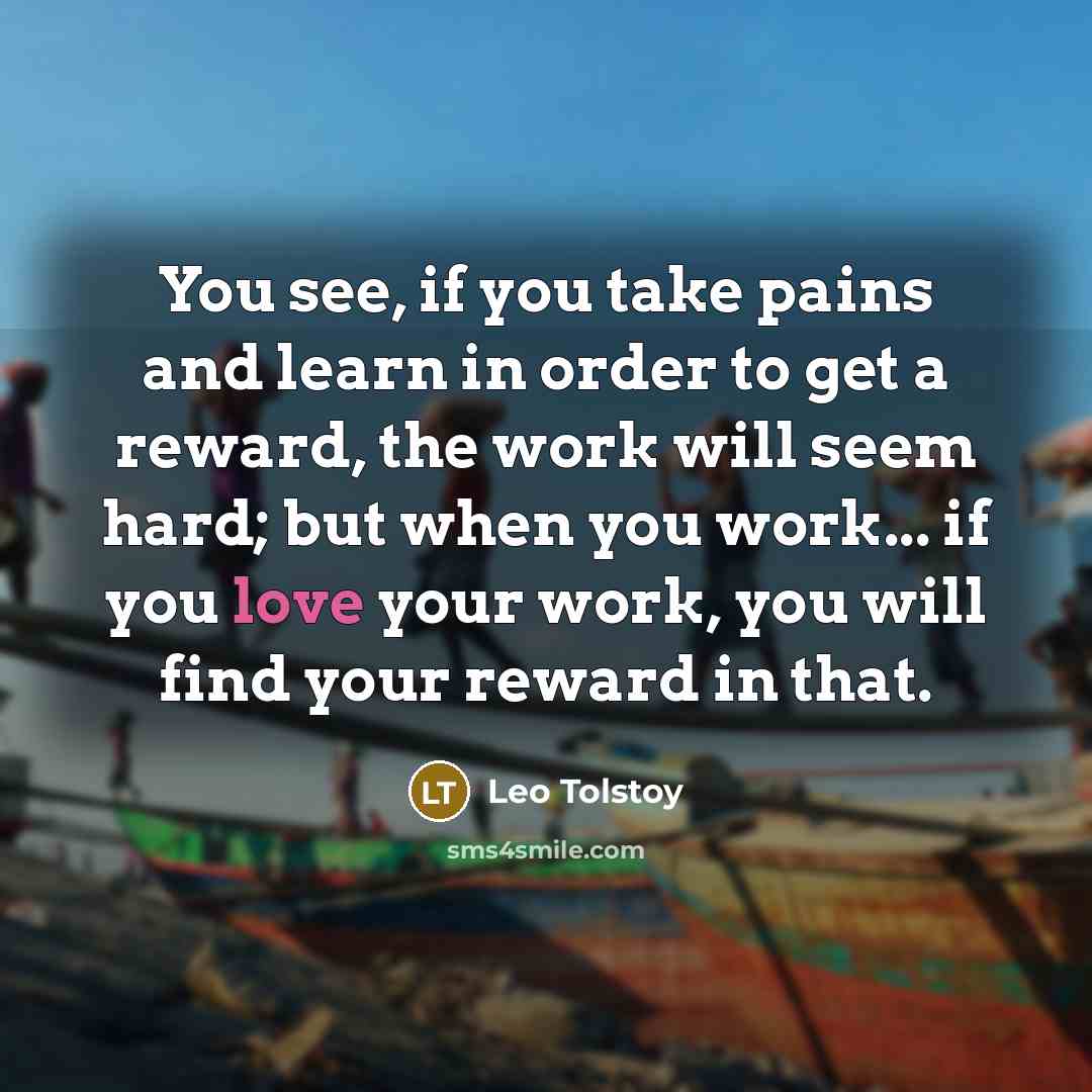 “You see, if you take pains and learn in order…” quote by Leo Tolstoy