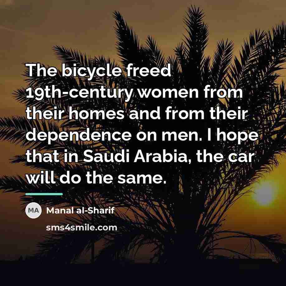 “The bicycle freed 19th-century women from their homes and from…” quote by Manal al-Sharif
