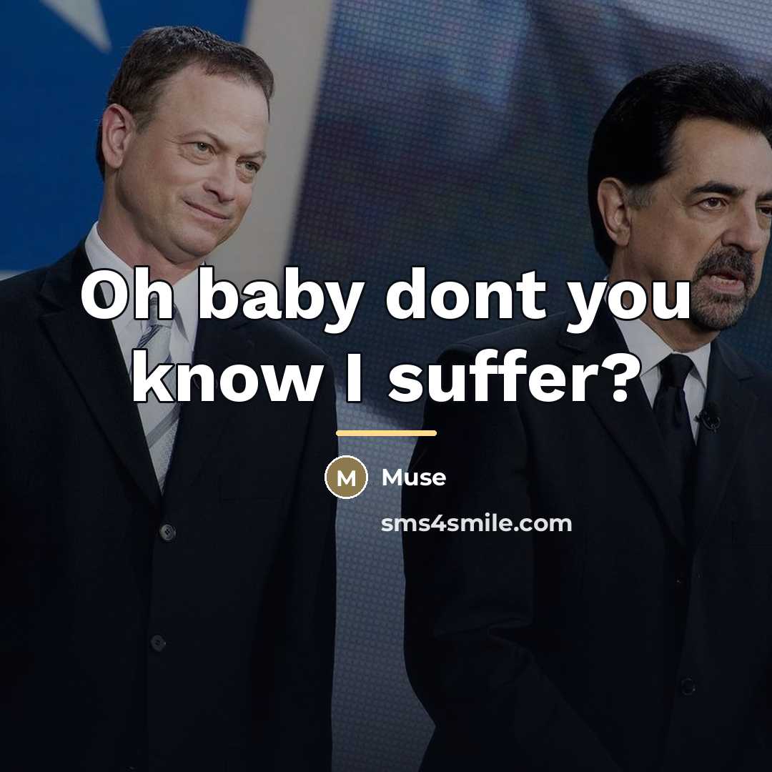 “Oh baby dont you know I suffer?…” quote by Muse