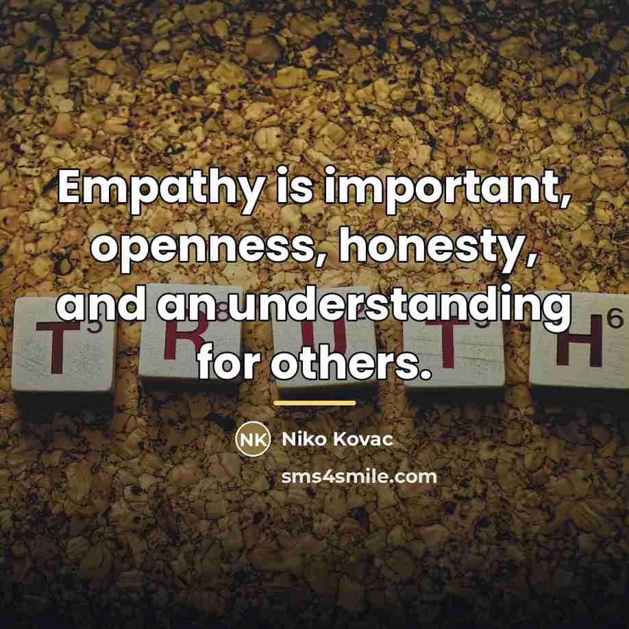 “Empathy is important, openness, honesty, and an understanding for others.…” quote by Niko Kovac