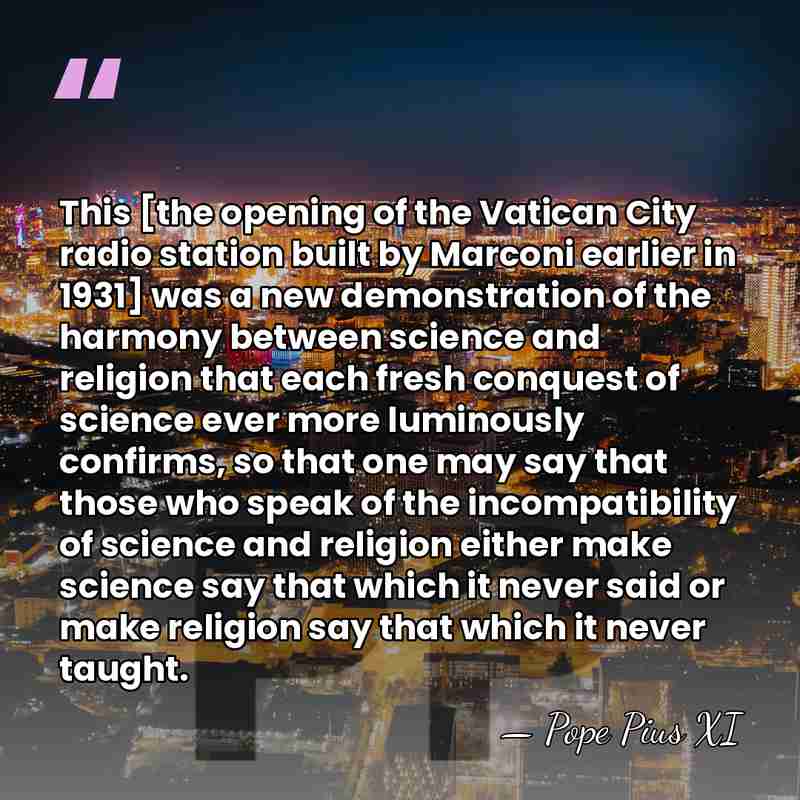 This [the opening of the Vatican City radio station built by Marconi&hellip; - Pope Pius XI