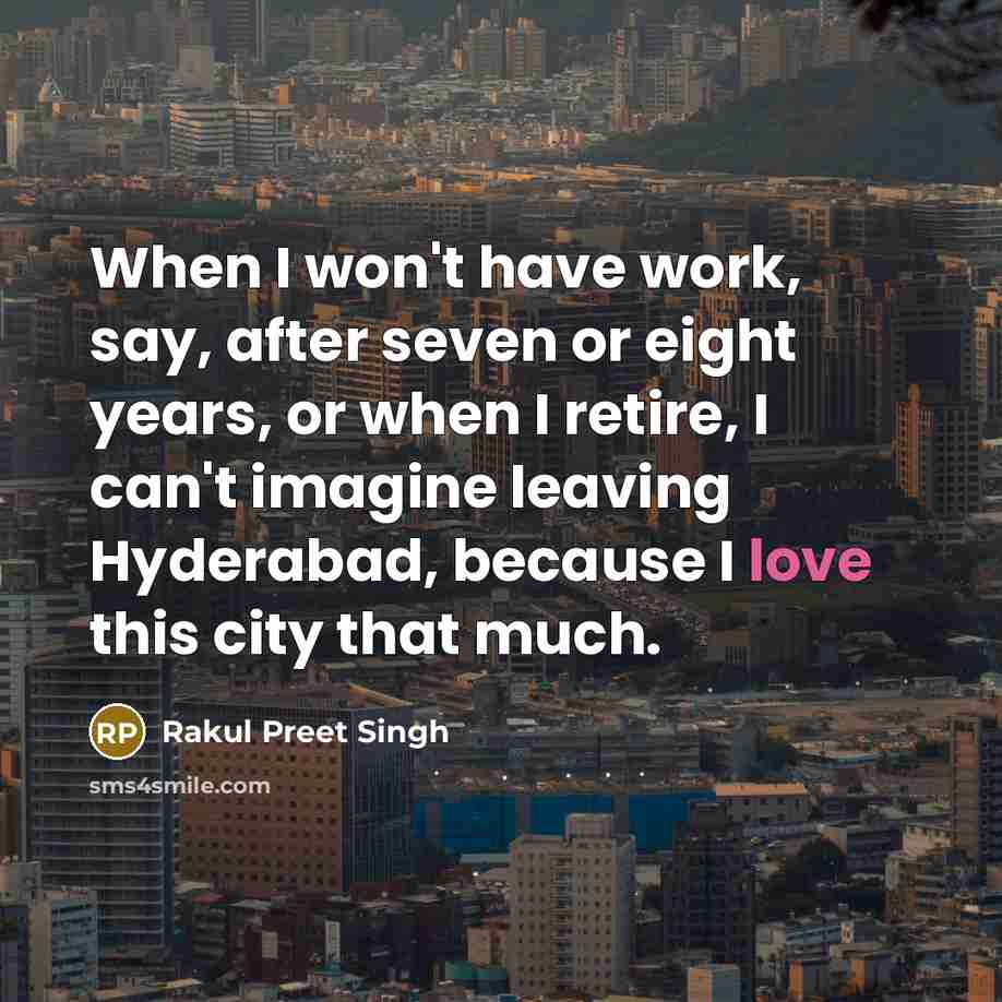 “When I won't have work, say, after seven or eight…” quote by Rakul Preet Singh
