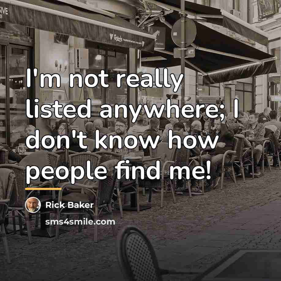 “I'm not really listed anywhere; I don't know how people…” quote by Rick Baker