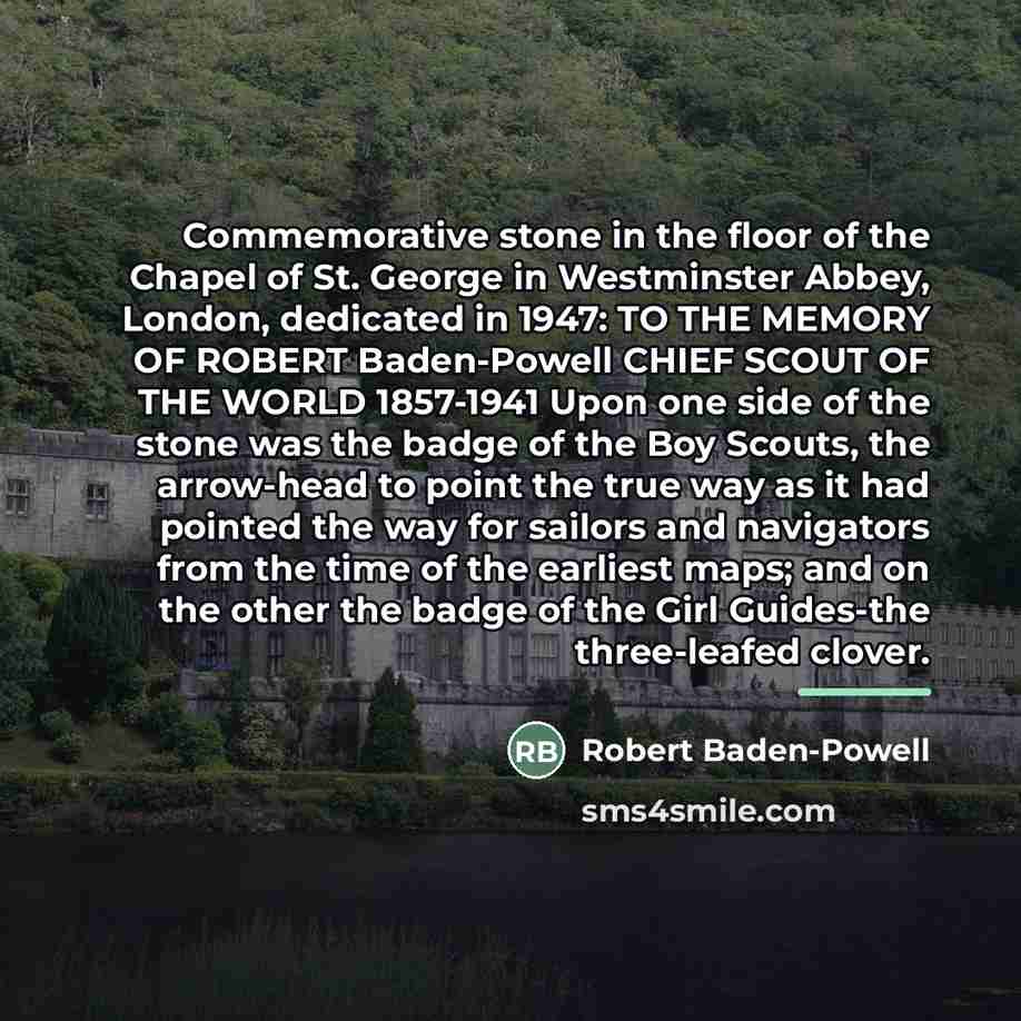 “Commemorative stone in the floor of the Chapel of St.…” quote by Robert Baden-Powell