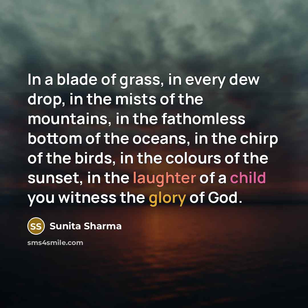 “In a blade of grass, in every dew drop, in…” quote by Sunita Sharma