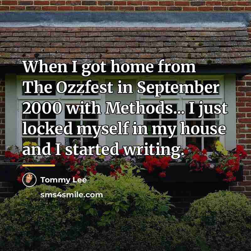 “When I got home from The Ozzfest in September 2000…” quote by Tommy Lee