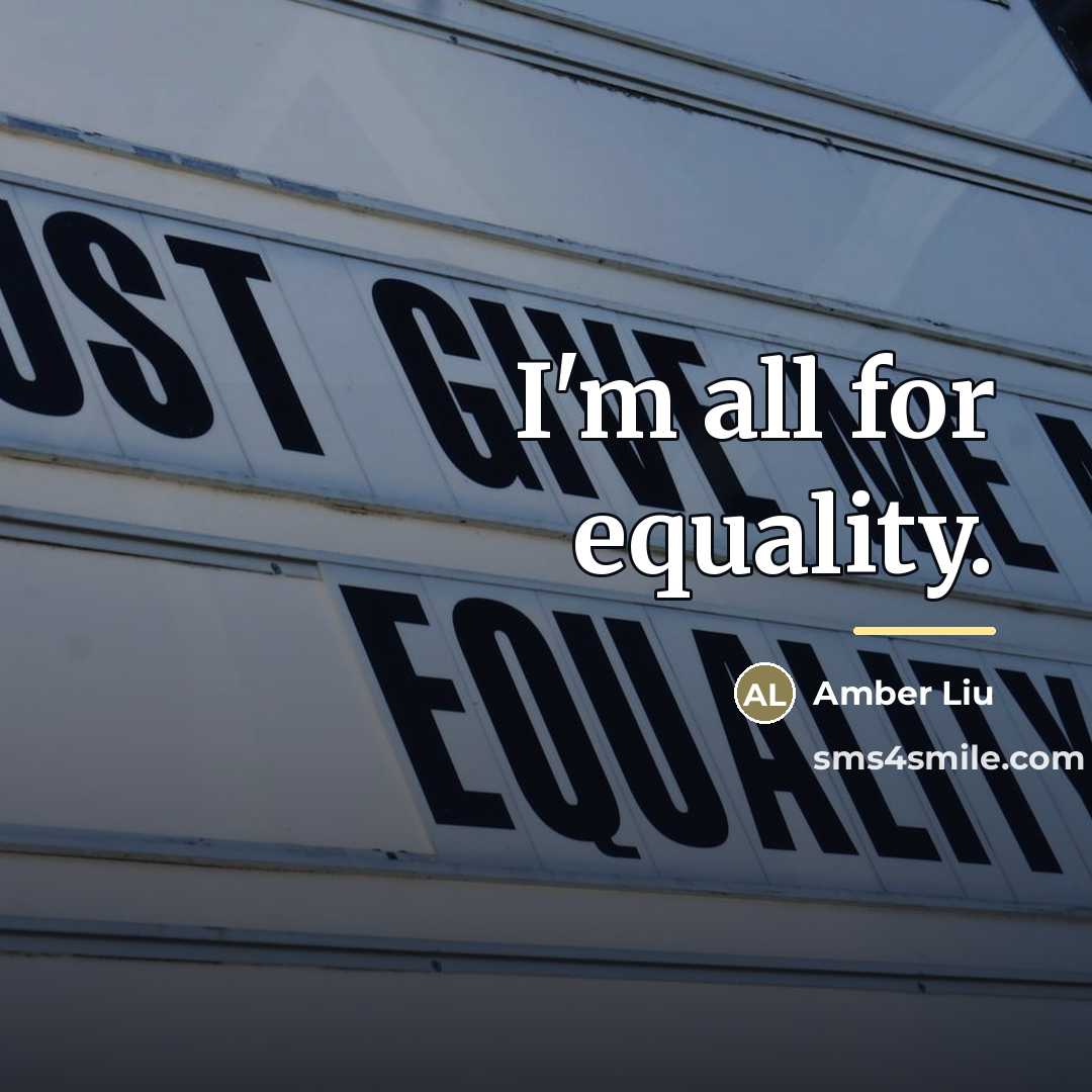 “I'm all for equality.…” quote by Amber Liu