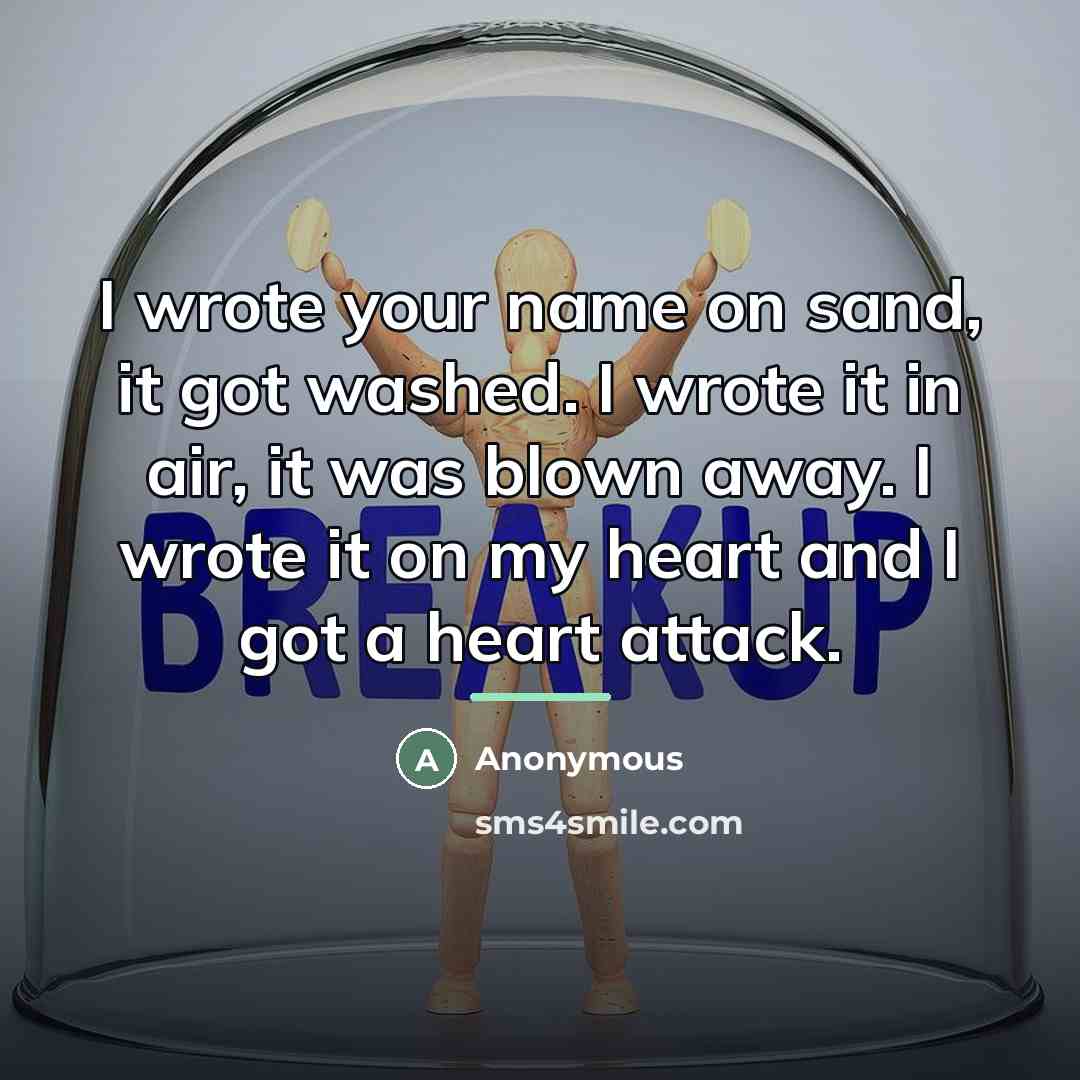 “I wrote your name on sand, it got washed. I…” quote by Anonymous