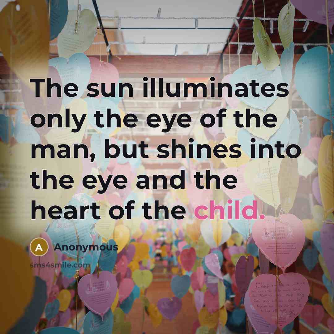 “The sun illuminates only the eye of the man, but…” quote by Anonymous