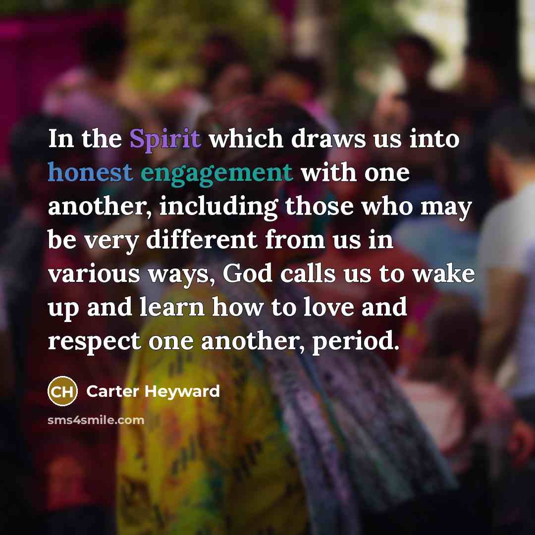 “In the Spirit which draws us into honest engagement with…” quote by Carter Heyward