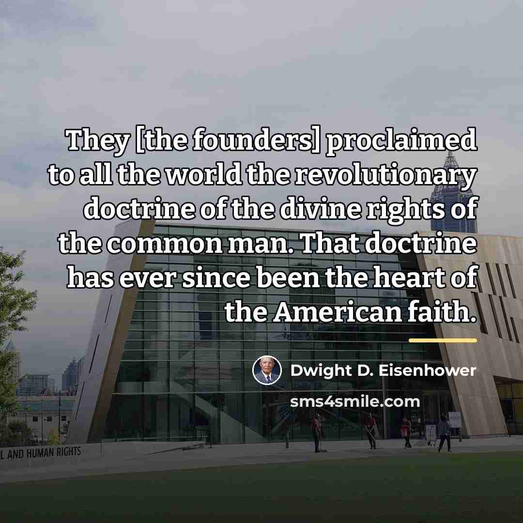“They [the founders] proclaimed to all the world the revolutionary…” quote by Dwight D. Eisenhower