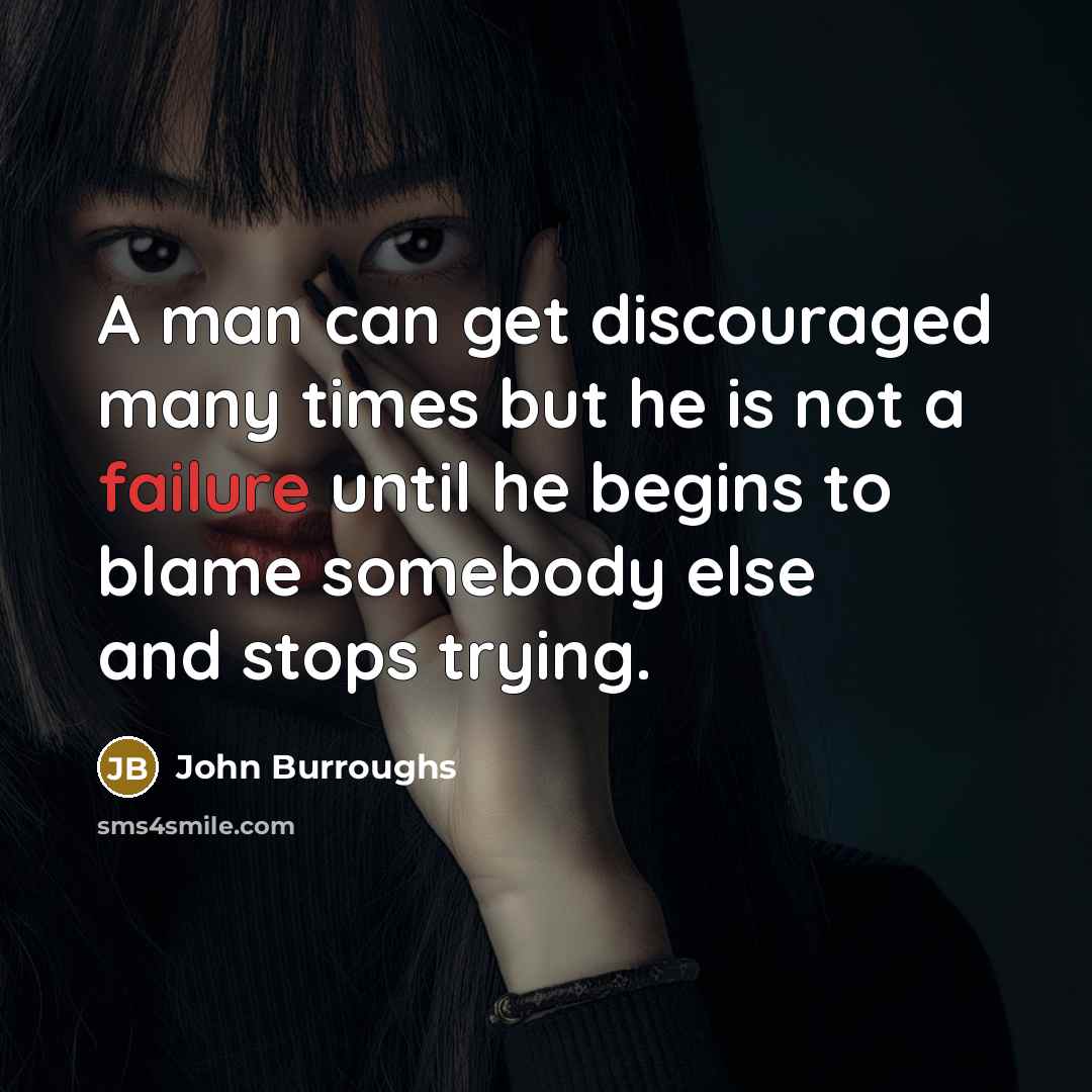 “A man can get discouraged many times but he is…” quote by John Burroughs