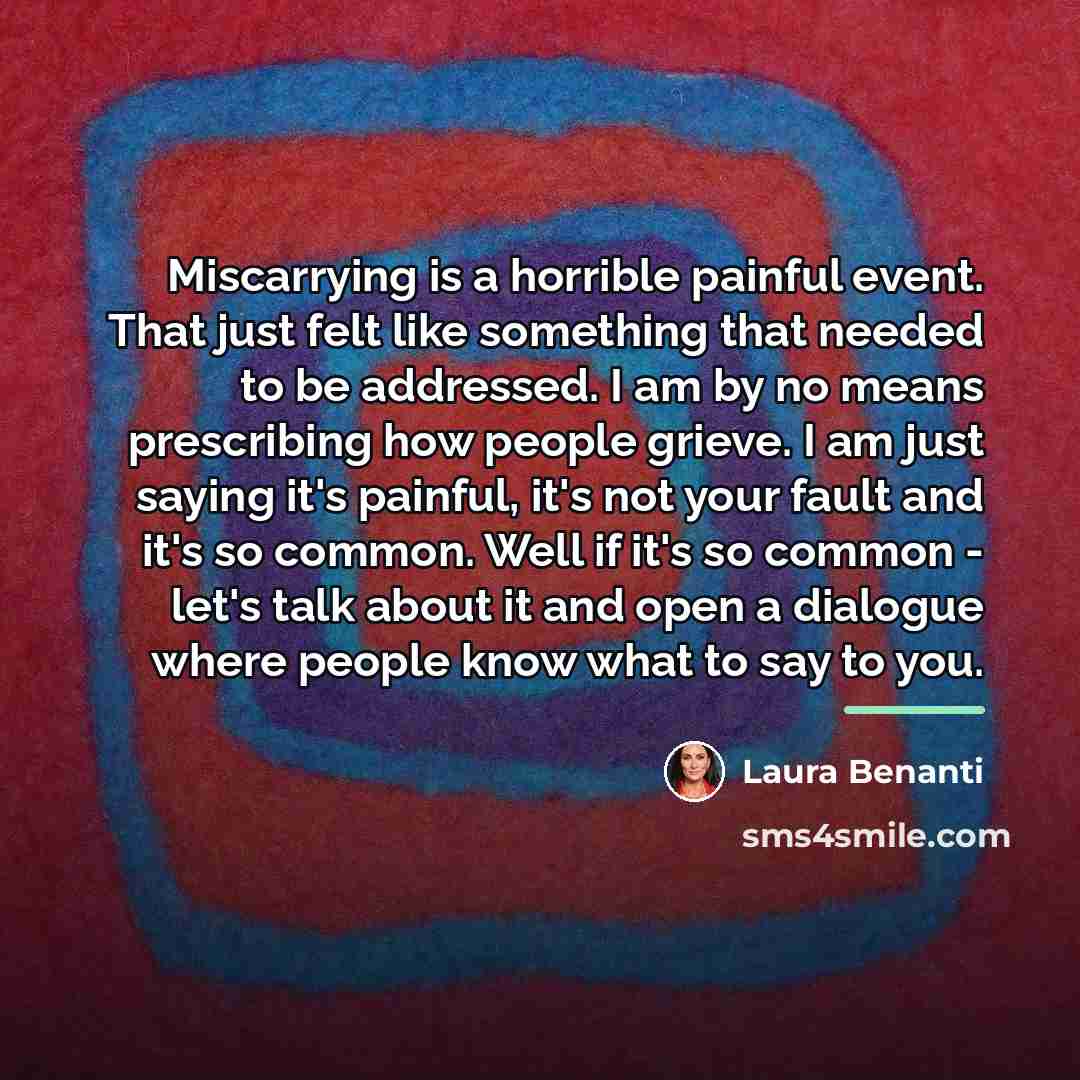 “Miscarrying is a horrible painful event. That just felt like…” quote by Laura Benanti