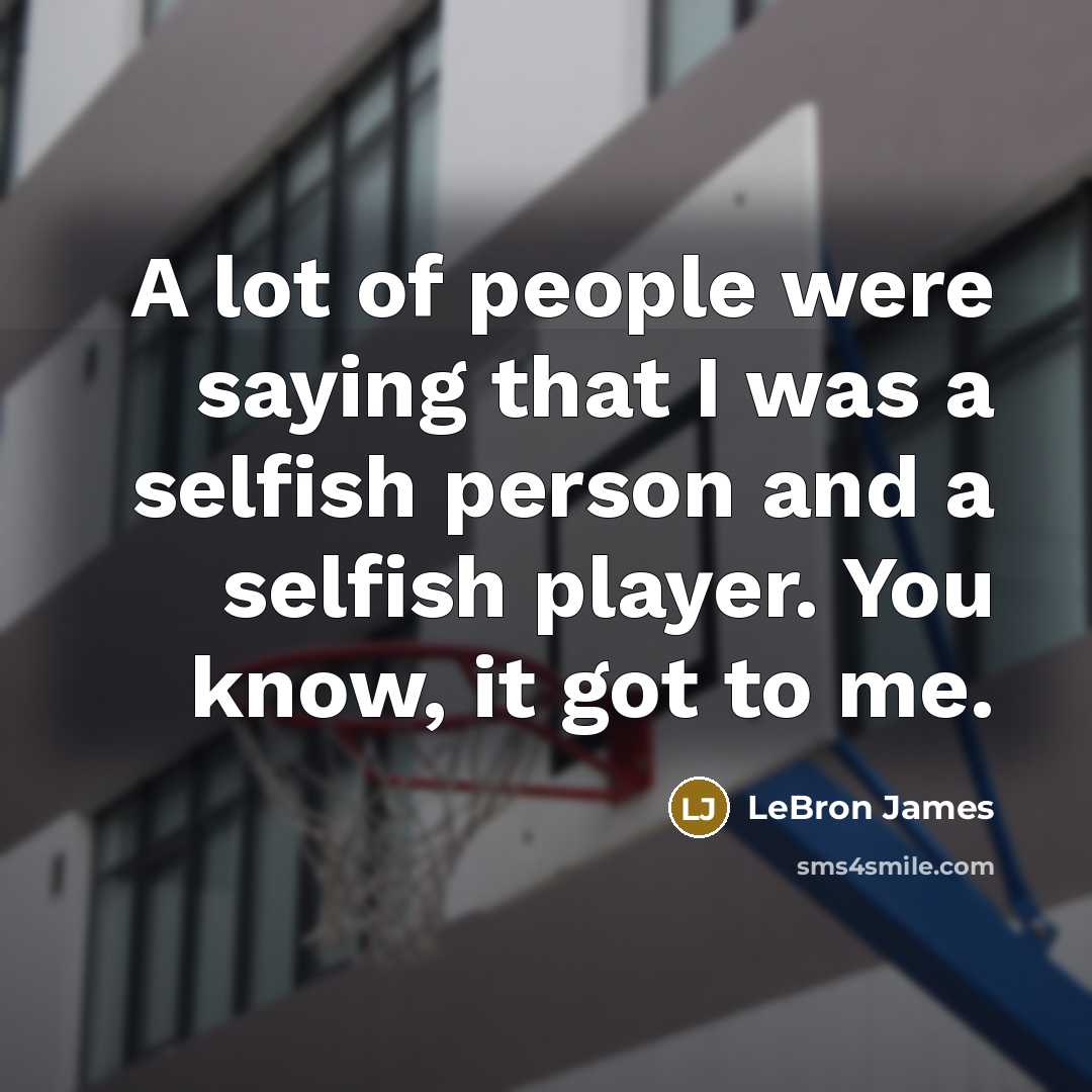 “A lot of people were saying that I was a…” quote by LeBron James