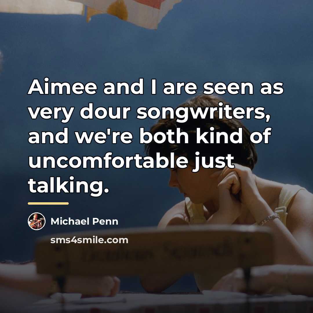 “Aimee and I are seen as very dour songwriters, and…” quote by Michael Penn