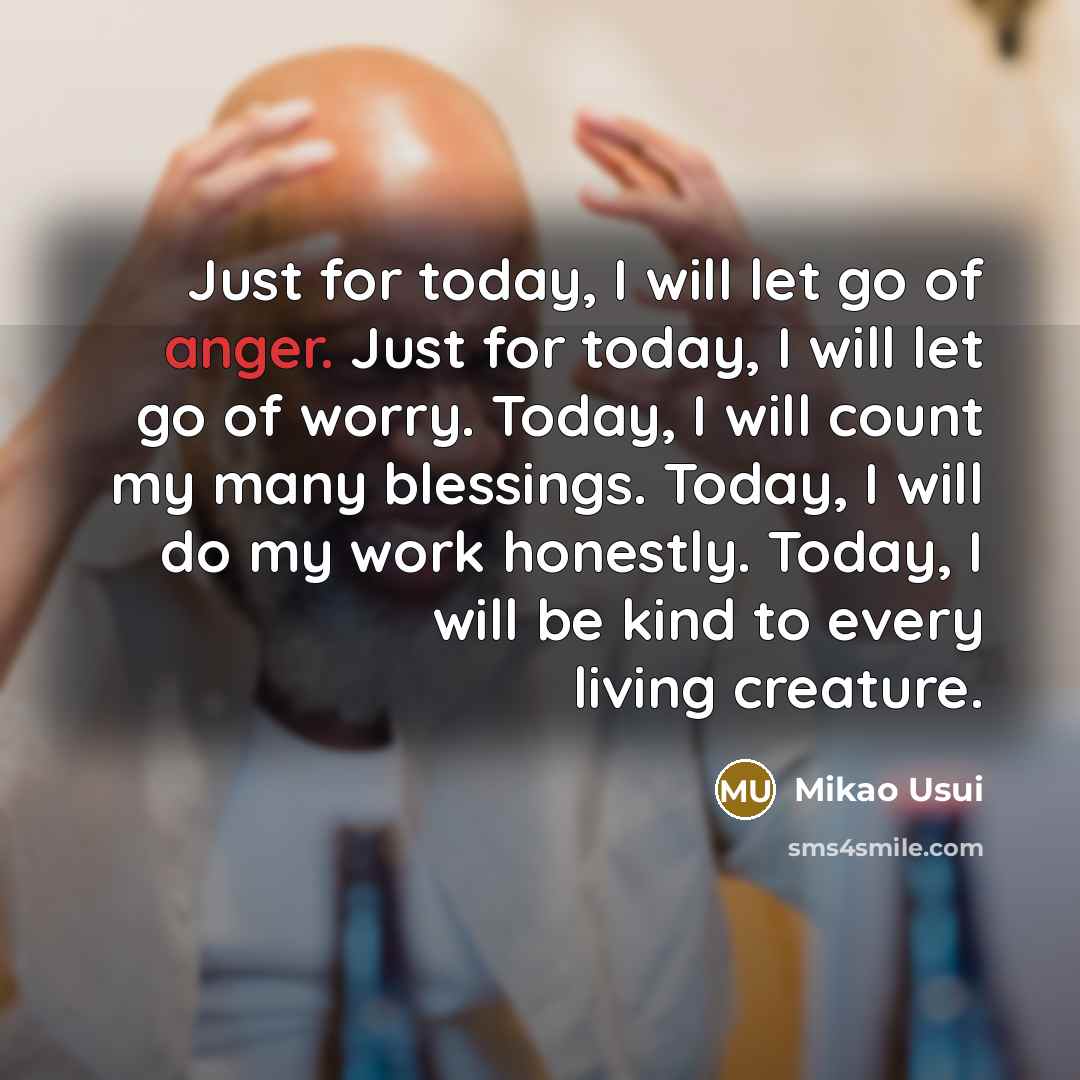 “Just for today, I will let go of anger. Just…” quote by Mikao Usui