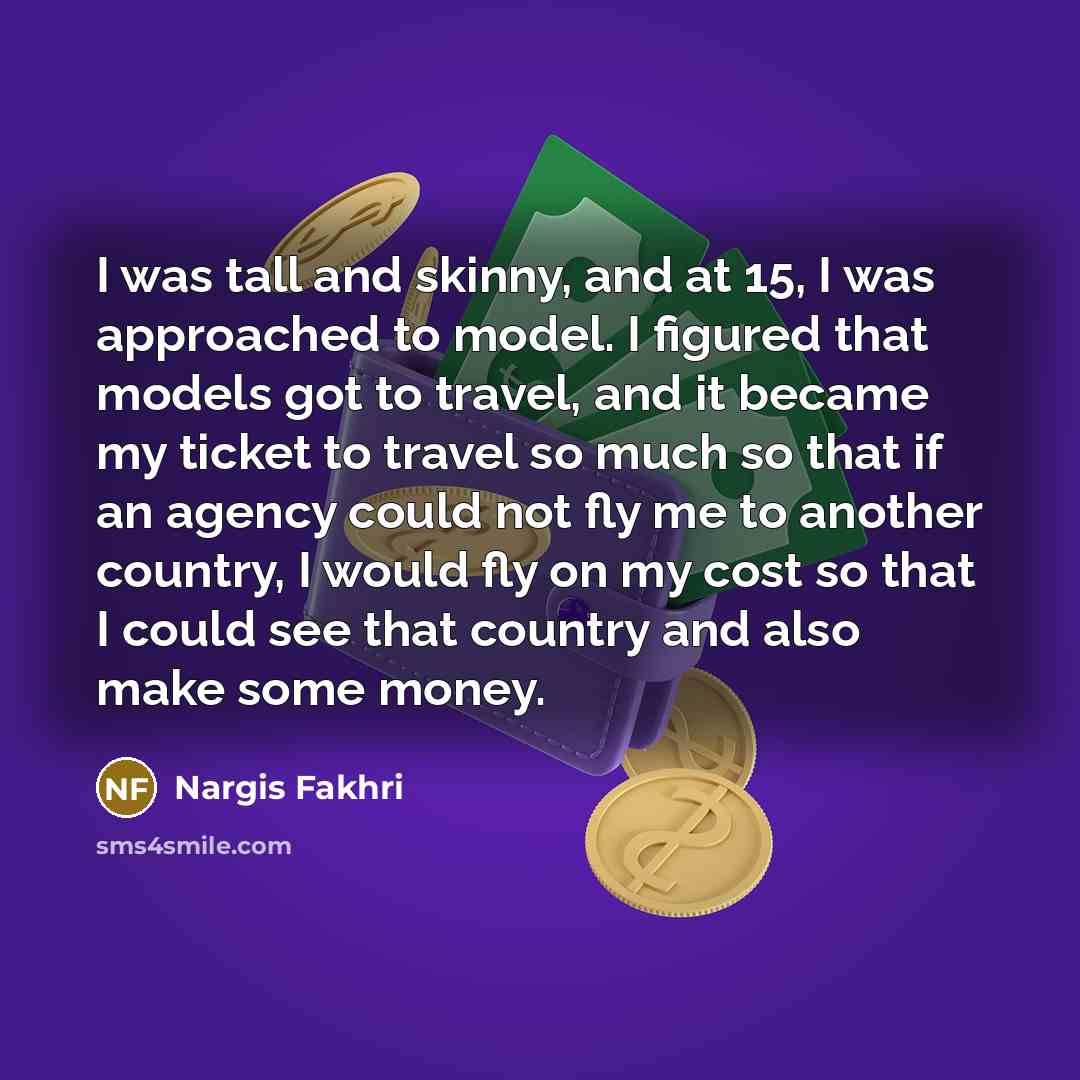 “I was tall and skinny, and at 15, I was…” quote by Nargis Fakhri