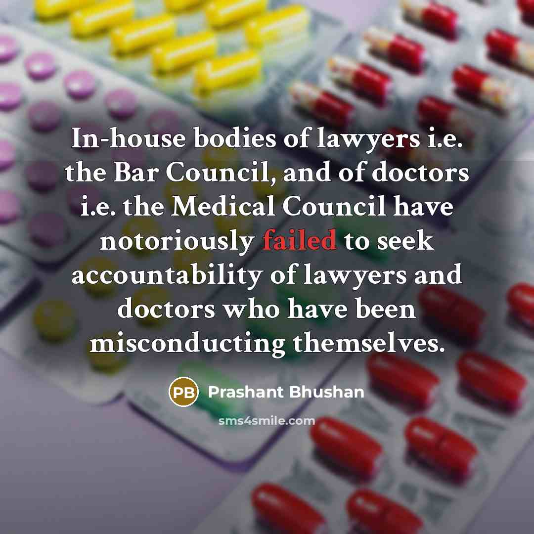 “In-house bodies of lawyers i.e. the Bar Council, and of…” quote by Prashant Bhushan