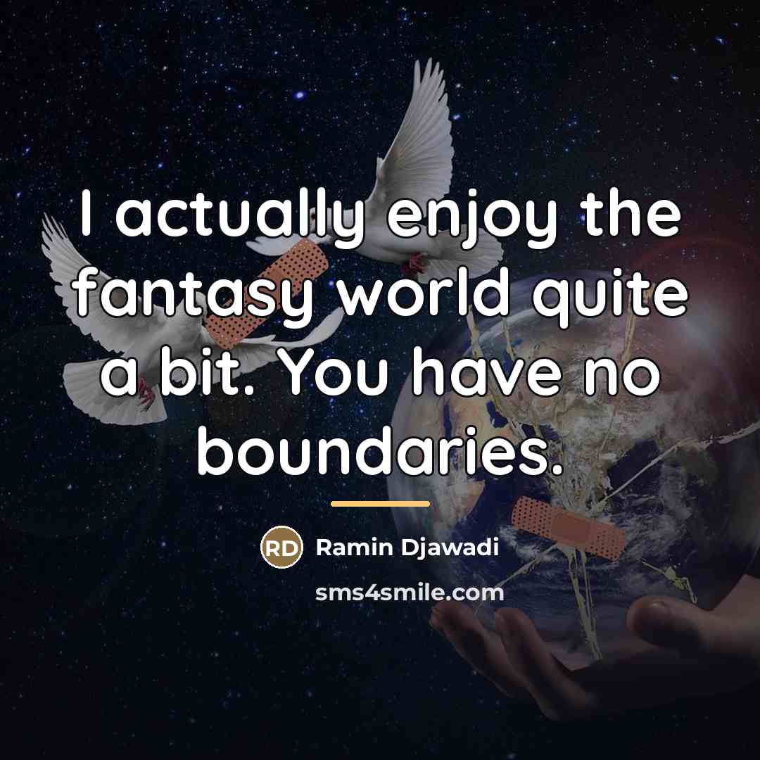 “I actually enjoy the fantasy world quite a bit. You…” quote by Ramin Djawadi