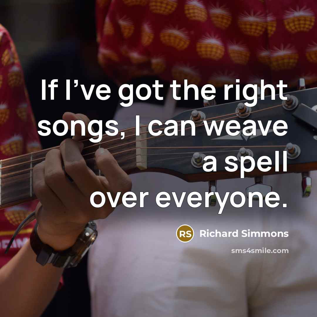 “If I've got the right songs, I can weave a…” quote by Richard Simmons