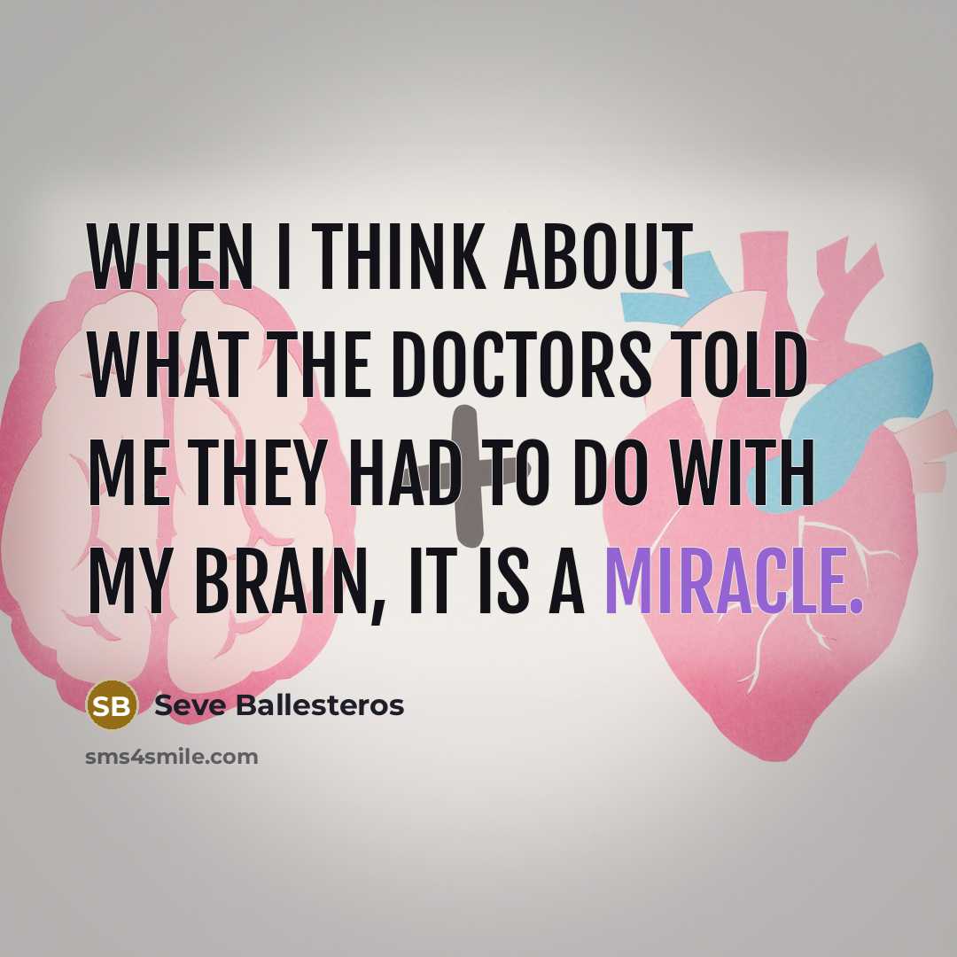 “When I think about what the doctors told me they…” quote by Seve Ballesteros