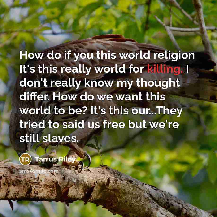 “How do if you this world religion It's this really…” quote by Tarrus Riley