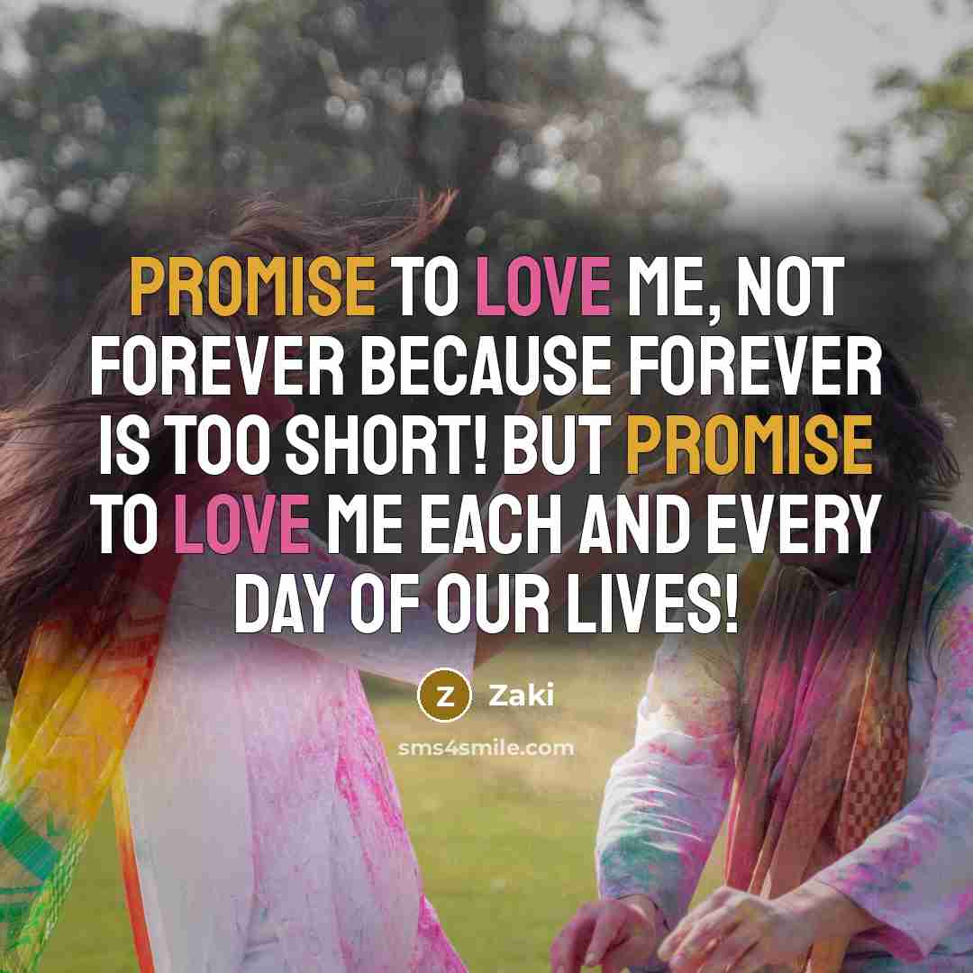 “Promise to love me, not forever Because forever is too…” quote by Zaki