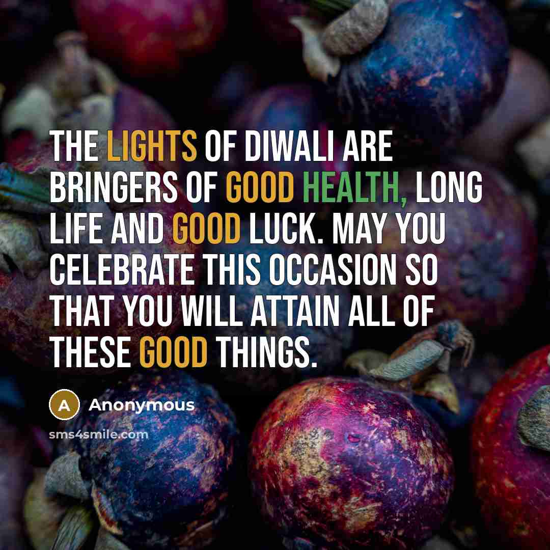 “The lights of Diwali are bringers of good health, long…” quote by Anonymous