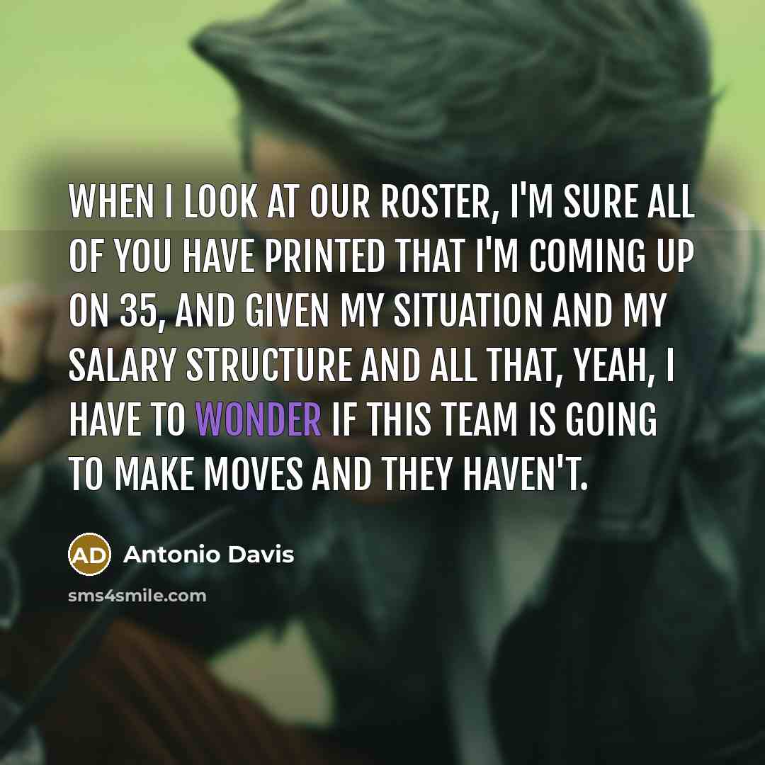 “When I look at our roster, I'm sure all of…” quote by Antonio Davis