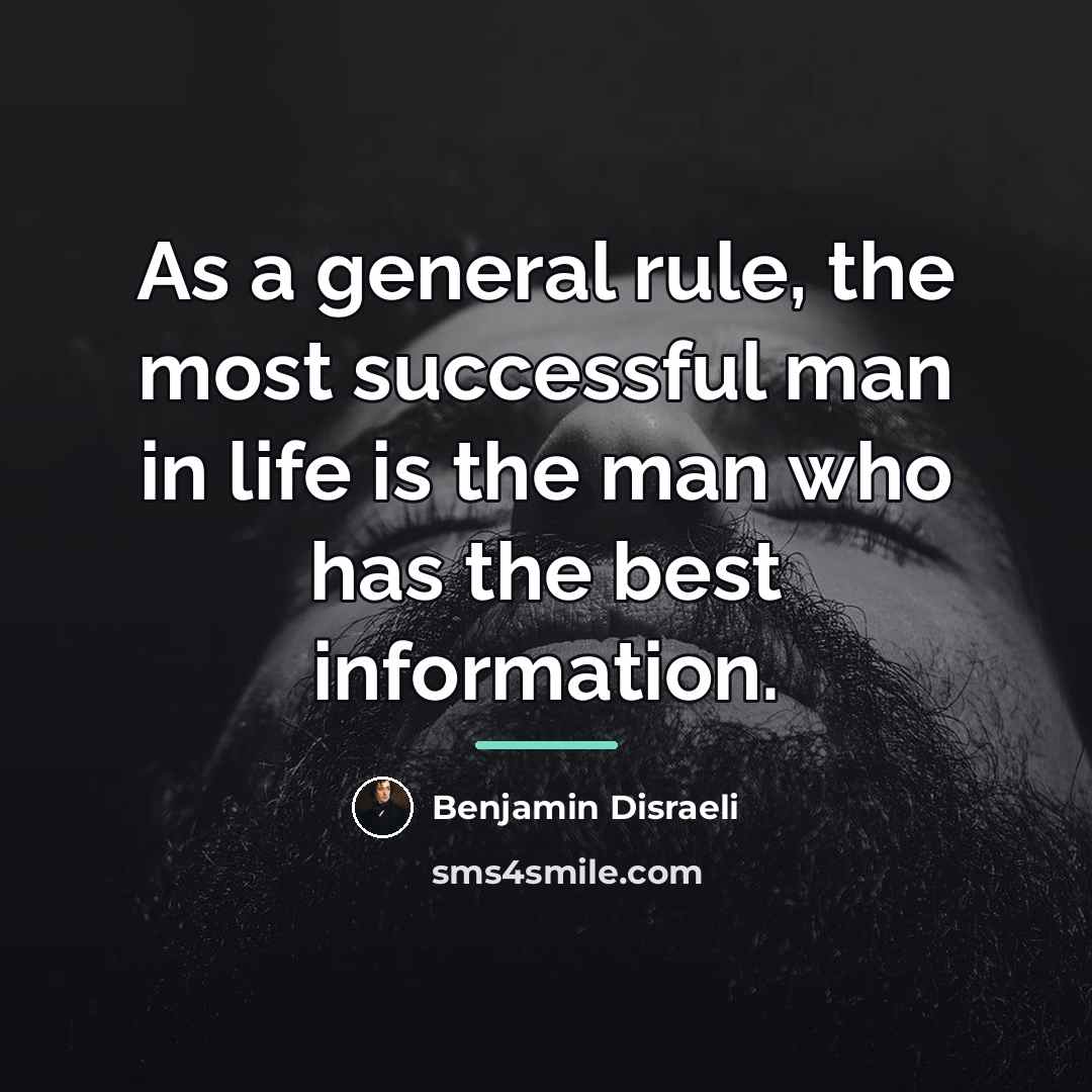 “As a general rule, the most successful man in life…” quote by Benjamin Disraeli