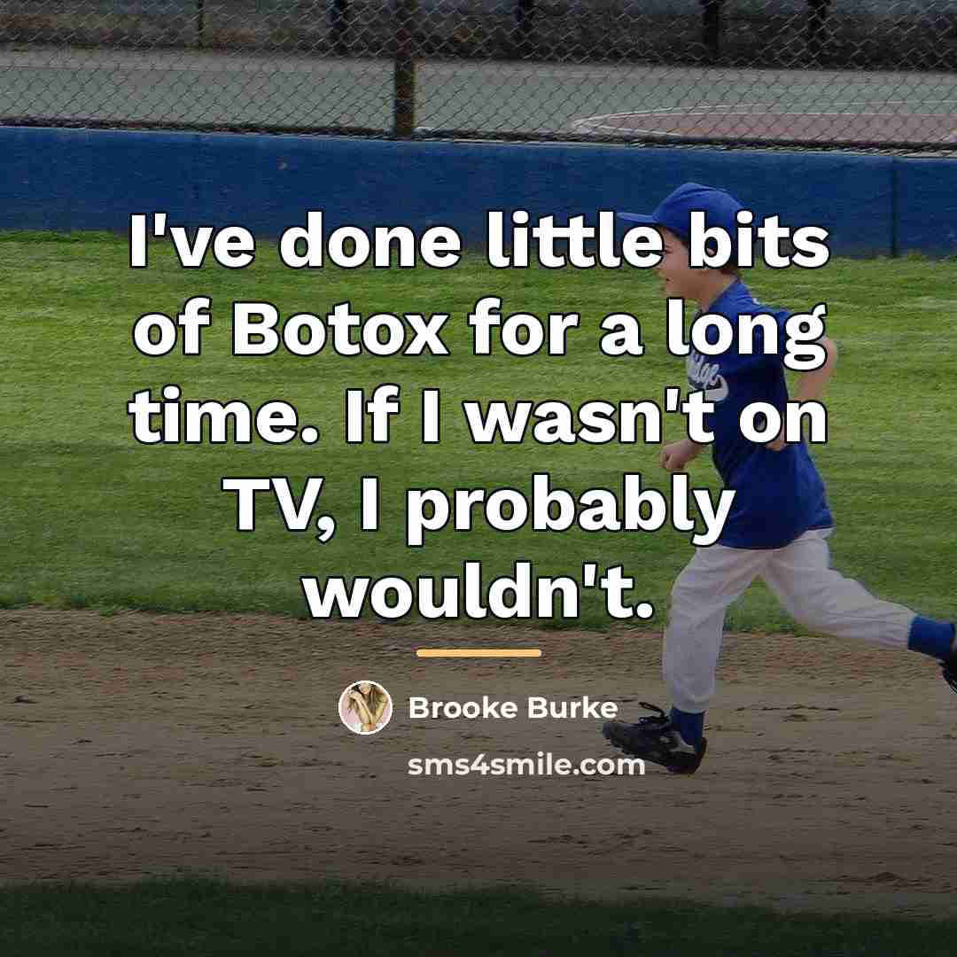 “I've done little bits of Botox for a long time.…” quote by Brooke Burke