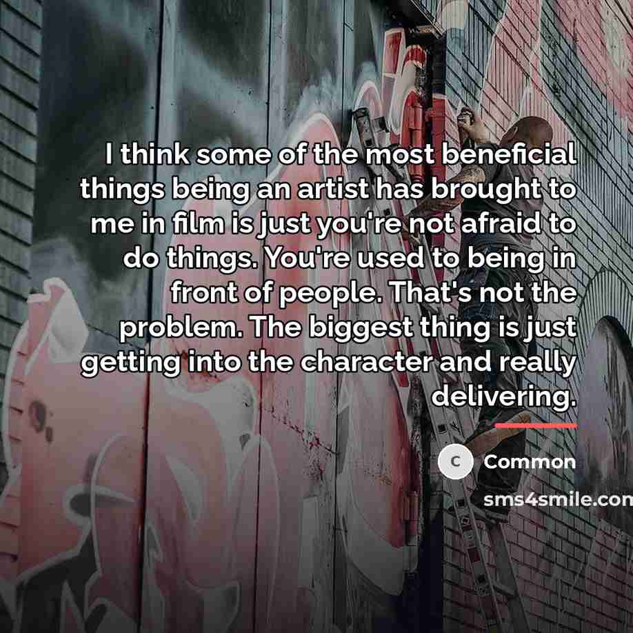 “I think some of the most beneficial things being an…” quote by Common