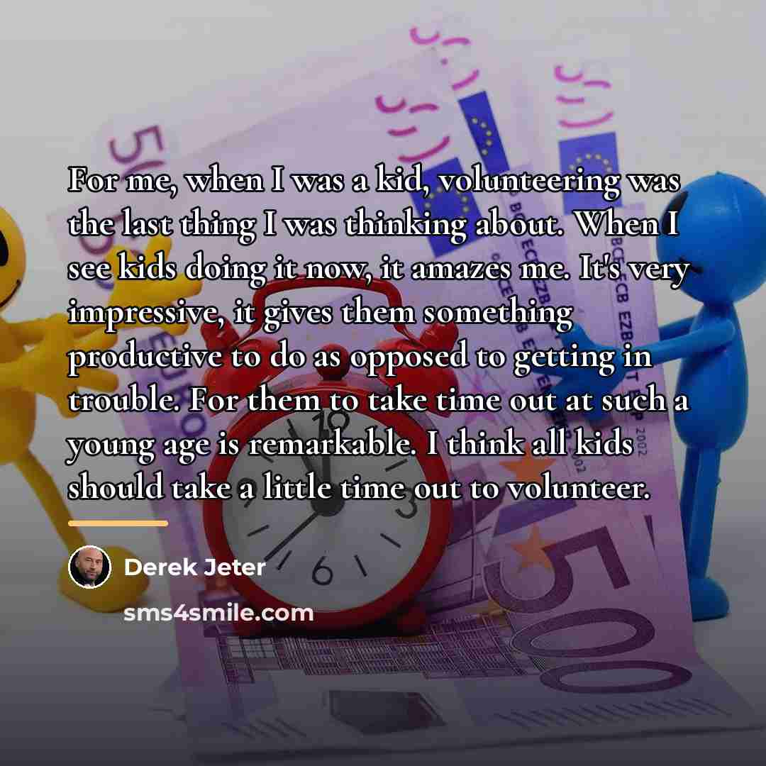 “For me, when I was a kid, volunteering was the…” quote by Derek Jeter