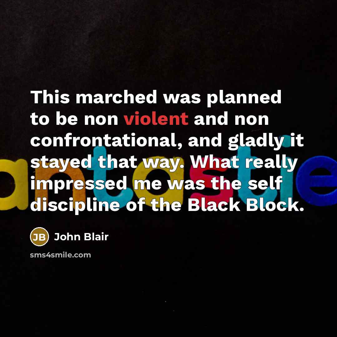 “This marched was planned to be non violent and non…” quote by John Blair