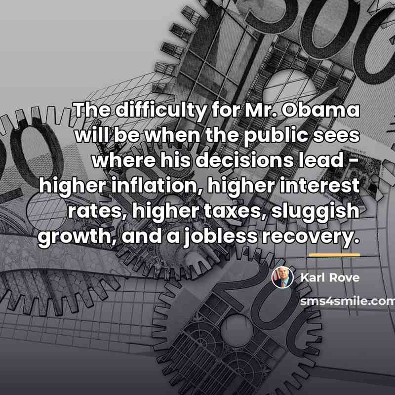 “The difficulty for Mr. Obama will be when the public…” quote by Karl Rove