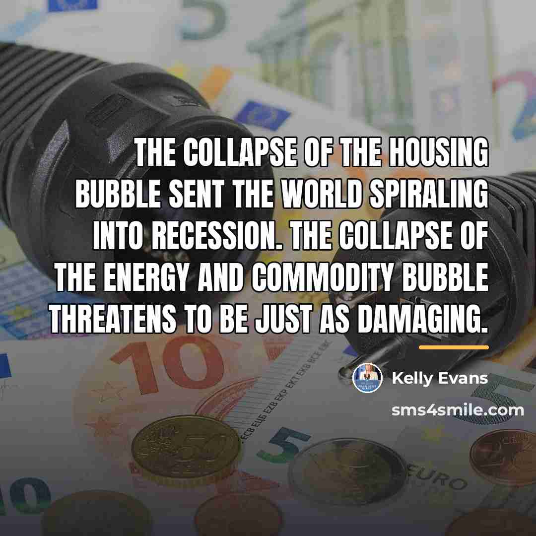 “The collapse of the housing bubble sent the world spiraling…” quote by Kelly Evans