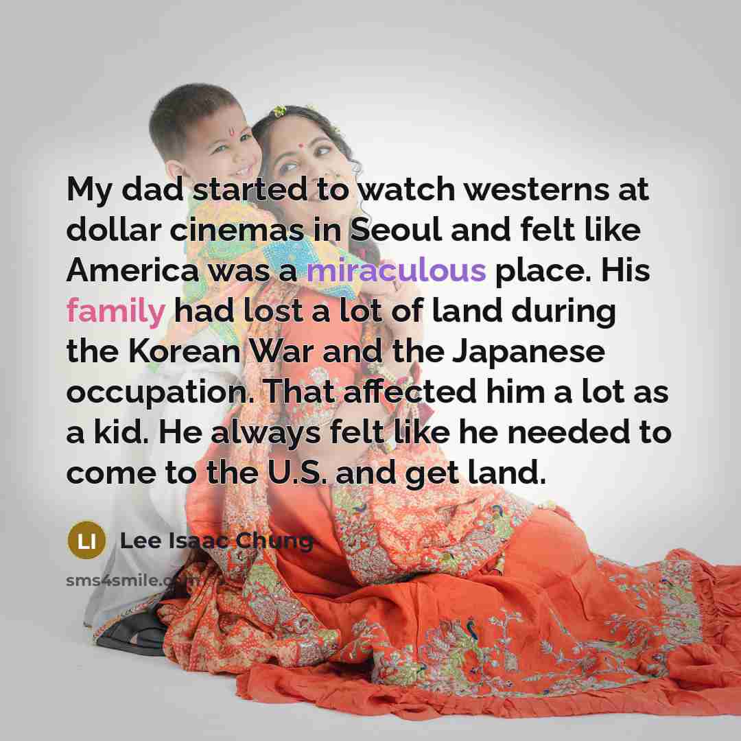“My dad started to watch westerns at dollar cinemas in…” quote by Lee Isaac Chung