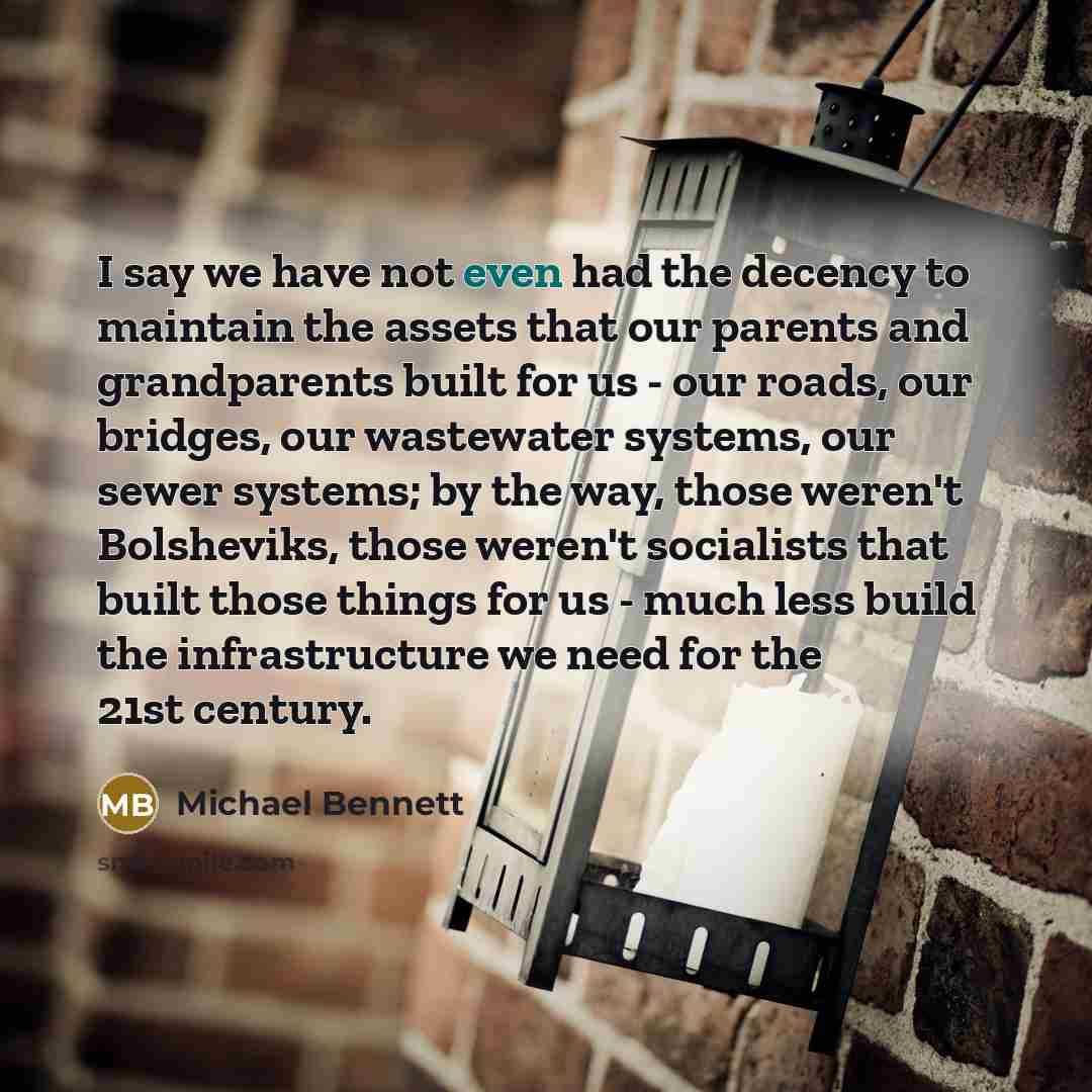 “I say we have not even had the decency to…” quote by Michael Bennett