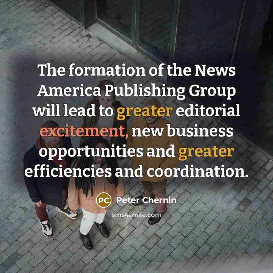 “The formation of the News America Publishing Group will lead…” quote by Peter Chernin