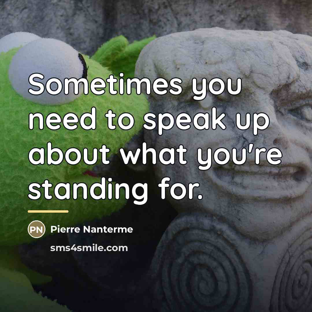 “Sometimes you need to speak up about what you're standing…” quote by Pierre Nanterme