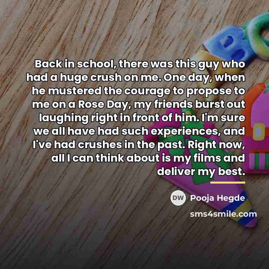 “Back in school, there was this guy who had a…” quote by Pooja Hegde