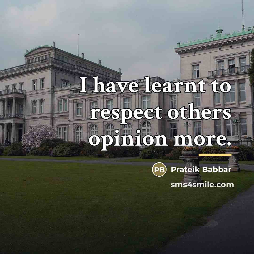 “I have learnt to respect others opinion more.…” quote by Prateik Babbar