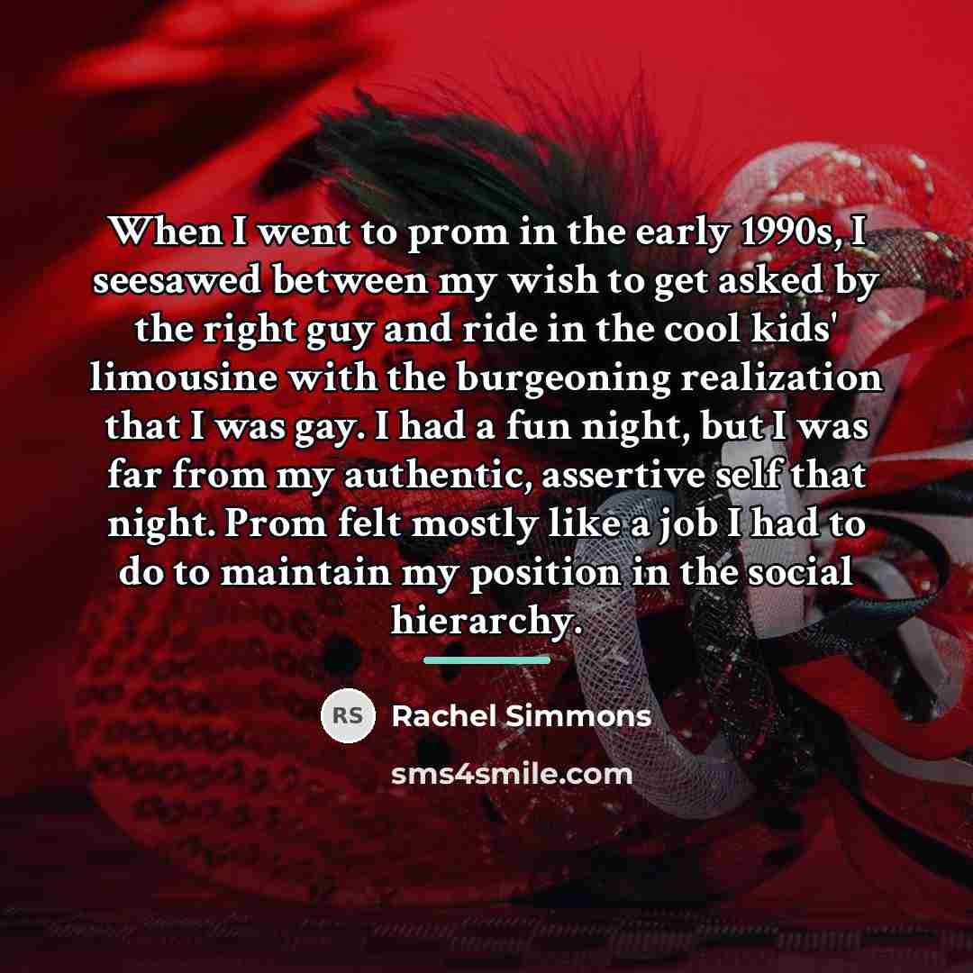“When I went to prom in the early 1990s, I…” quote by Rachel Simmons