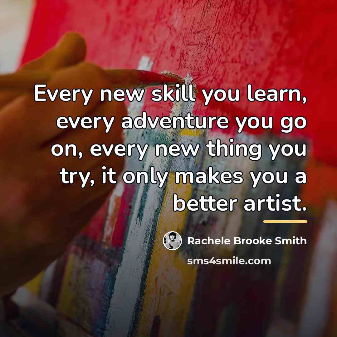 “Every new skill you learn, every adventure you go on,…” quote by Rachele Brooke Smith