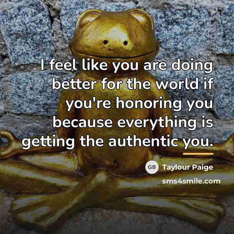 “I feel like you are doing better for the world…” quote by Taylour Paige