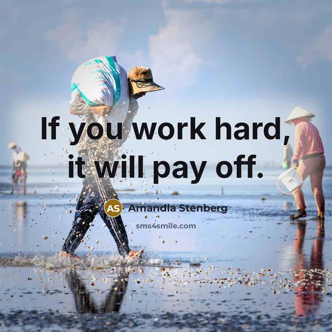 “If you work hard, it will pay off.…” quote by Amandla Stenberg