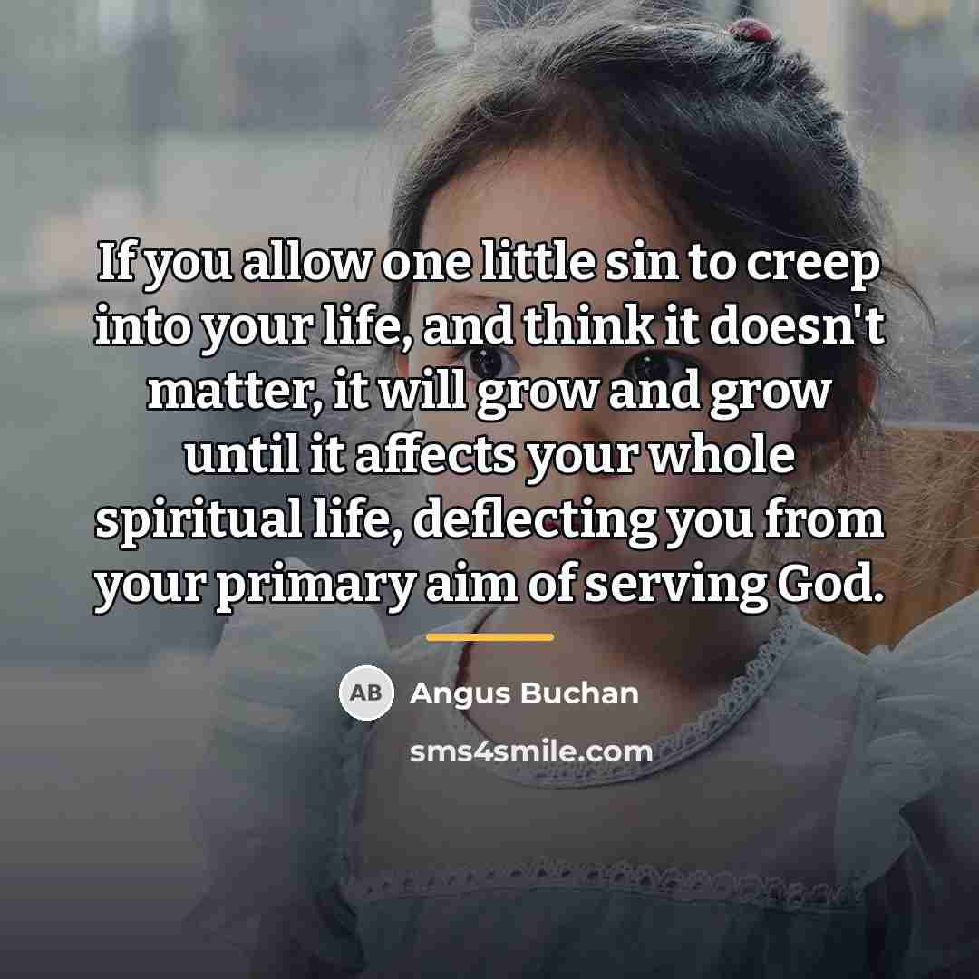 “If you allow one little sin to creep into your…” quote by Angus Buchan