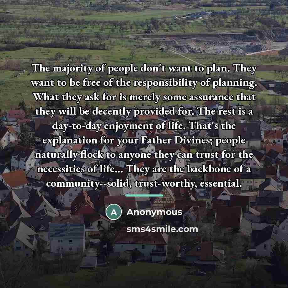 “The majority of people don't want to plan. They want…” quote by Anonymous
