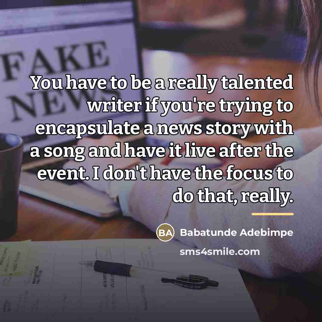 “You have to be a really talented writer if you're…” quote by Babatunde Adebimpe