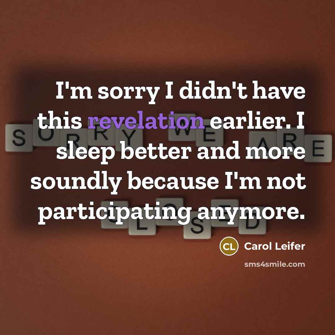 “I'm sorry I didn't have this revelation earlier. I sleep…” quote by Carol Leifer